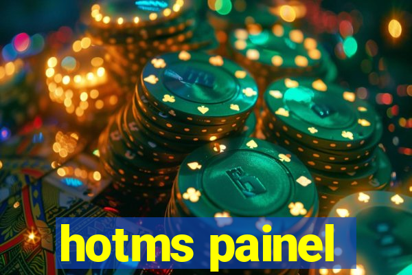 hotms painel